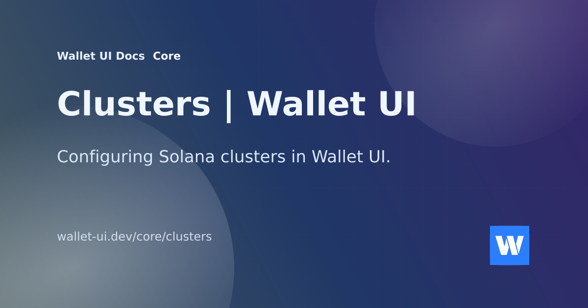 Clusters | Wallet UI