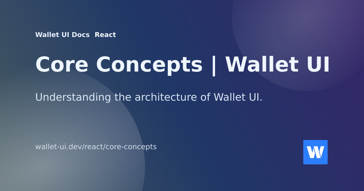 Core Concepts | Wallet UI